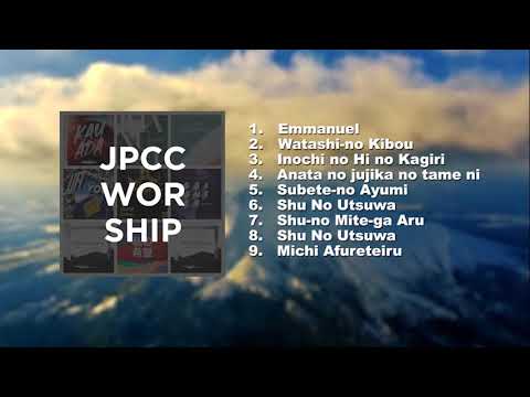 JPCC Worship JAPAN Ver Full Album One Hours Nonstop