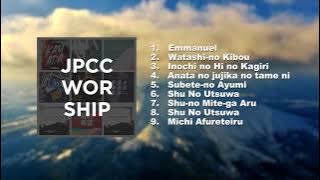 JPCC Worship (JAPAN Ver.) Full Album One Hours Nonstop