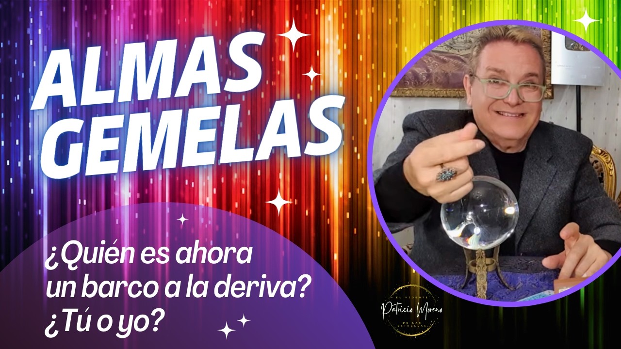 [💕#AlmasGemelas]: ¿Quién es ahora un barco a la deriva? ¿Tú o yo? (Lectura de la Bola de Cristal 🔮)