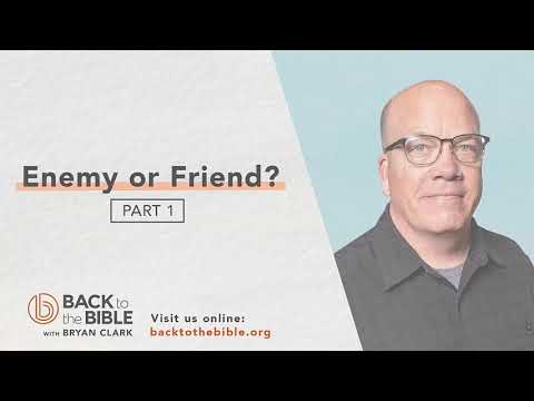 Discovering a Living Faith - Enemy or Friend pt. 1 - 14 of 20