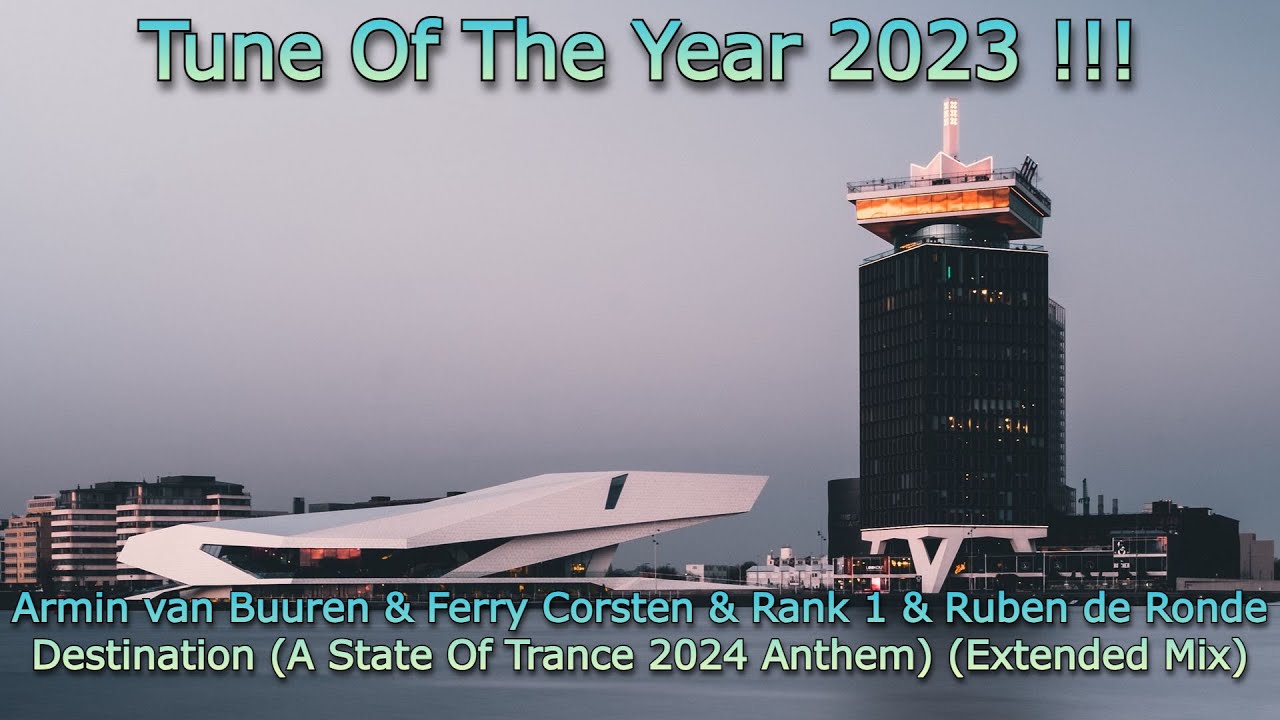 Play Destination (A State of Trance 2024 Anthem) by Armin van Buuren, Ferry  Corsten, Rank 1 & Ruben de Ronde on  Music