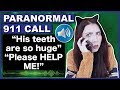 The Paranormal 911 Call You Need To Hear...
