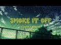SMOKE IT OFF Slowed Reward 1 Hour