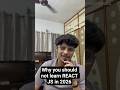 Why you should not learn REACT JS in 2025 #coding #javascipt #react #nextjs
