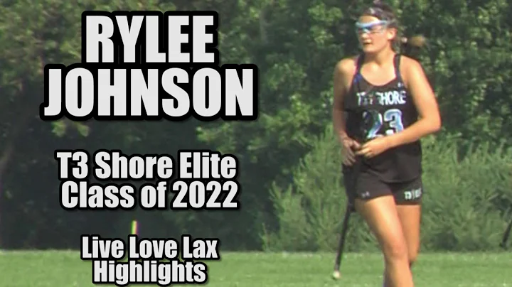 Rylee Johnson | Class of 2022 Attack | Live Love Lax Highlights