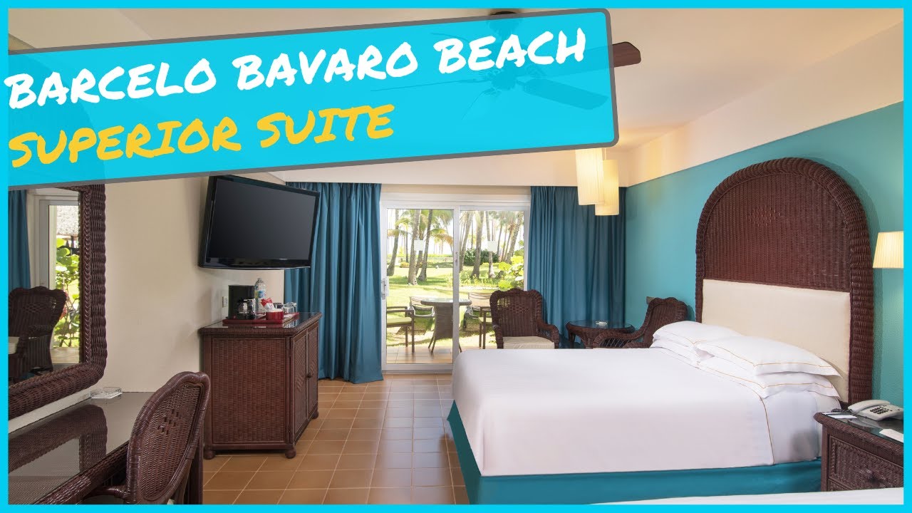 Barcelo Bavaro Beach - SUPERIOR SUITE ⇛  Punta Cana - Guided Tour