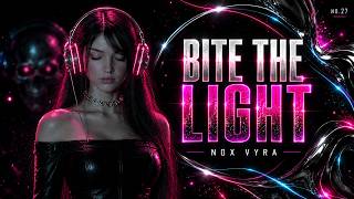 BITE THE LIGHT – NOX VYRA (Bass House 2026)
