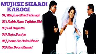 Mujhse Shadi Karogi All Songs Jukebox ||Akshay, Salman, Priyanka || Mujhse Shadi Karogi ||