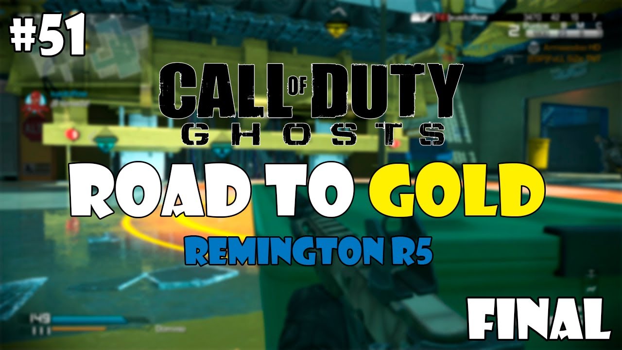 Cod Ghosts R5 Call of Duty Ghosts - Road To Gold Remington R5 - Episodio 51 FINAL ...