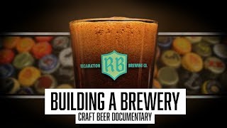 Building A Brewery : Craft Beer Documentary [Reclamation Brewing Company]