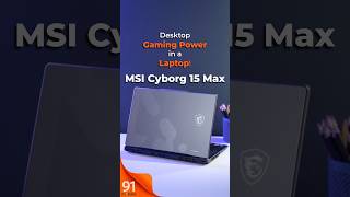 Desktop Gaming Power in a Laptop! MSI Cyborg 15 Max