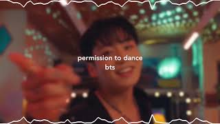 permission to dance - bts (s l o w e d  d o w n)