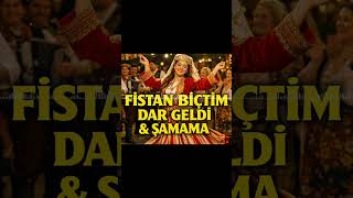 Fi̇stan Bi̇çti̇m Dar Geldi̇ & Şamama & Cover Ürkü