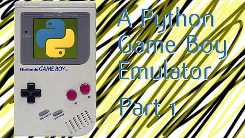 A Python Game Boy Emulator Part 1