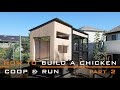 The Best Chicken Coop Ever!! Part 2