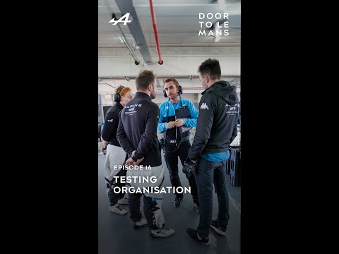 Door to Le Mans l Episode #16 l Testing Organisation
