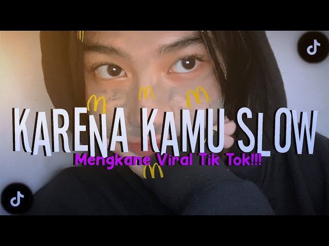 DJ KARENA KAMU AKU RELA MENUNGGU || SLOW MENGKANE || VIRAL TIK TOK class=