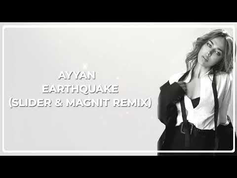 Ayyan - Earthquake (Slider & Magnit Remix)