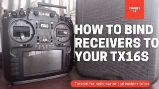 How to Bind Receivers to Eachine/Radiomaster TX16S | Rc Transmitter | FPV | Tutorials | Circu1t t.v