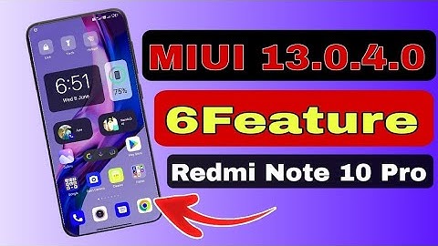 Redmi Note 10 Pro MIUI 13.0.4.0 Official Stable Update Android 12 New 6 features.