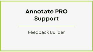 Feedback Builder - Annotate PRO Support