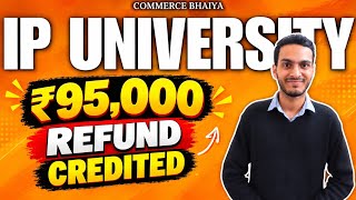 IPU ₹95,000 REFUND UPDATE | Commerce Bhaiya 