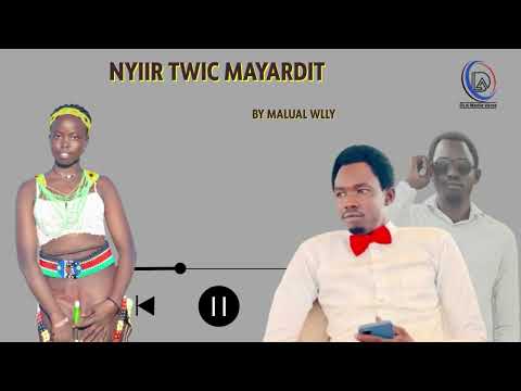 Nyiir Twic Mayardit By Malual Willy New Song
