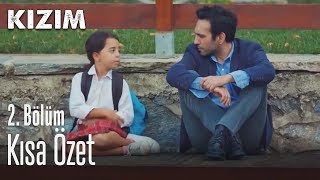 Kızım 2. Bölüm özeti