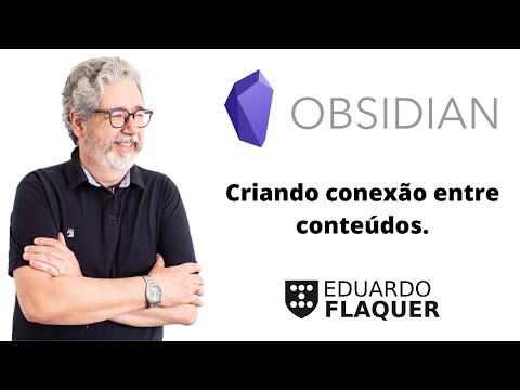 Criando conexão entre conteúdos no OBSIDIAN | Eduardo Flaquer