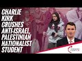 Charlie Kirk Crushes Anti-Israel, Palestinian Nationalist Student