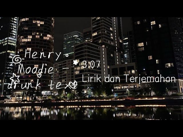 Henry Moodie - drunk text. Lirik dan Terjemahan class=