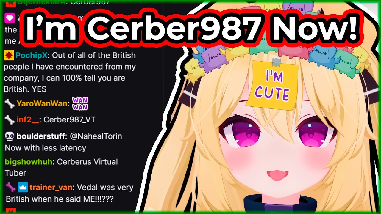 Cerber's Long Time Viewer Finds Out She Is British & Then Does Vedal Impression...
