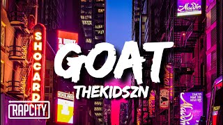 Video thumbnail of "Thekidszn - Goat (Lyrics)"