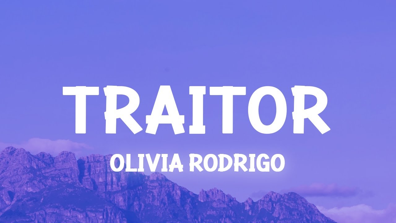 Traitor : Olivia Rodrigo  Just lyrics, Pretty lyrics, Song lyric quotes