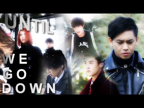 UNTIL WE GO DOWN | KO One Remember ( 终极一班4 )