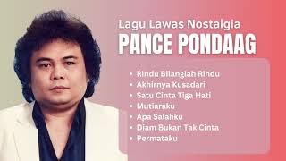 Pance Pondaag Lagu Lawas Nostalgia | Kumpulan Lagu Jadul #PancePondaag