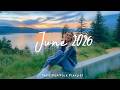 June 2026 Positive Summer Music For Perfect Day Vibes Indie Pop Folk Acoustic Playlist 