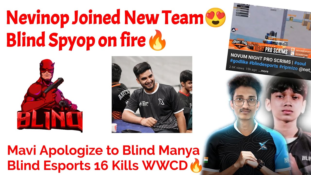 Blind Spyop on fire🔥| Nevinop Joined new Team | Mavi Apologize to Blind ...