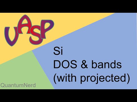 vasp tutorial: 9. Si crystal DOS, bands, projected DOS & projected bands