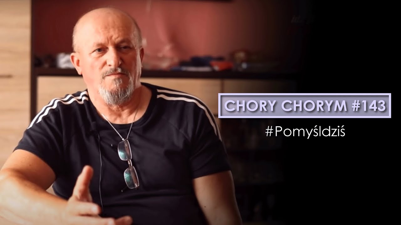 Chory chorym #143 #Pomyśldziś episode artwork