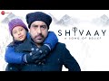 Shivaay  a song of belief  official music  kavya harkawat  anup kumar jhambani