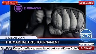 KCN: The martial arts tournament with the support of E-Dinar Coin