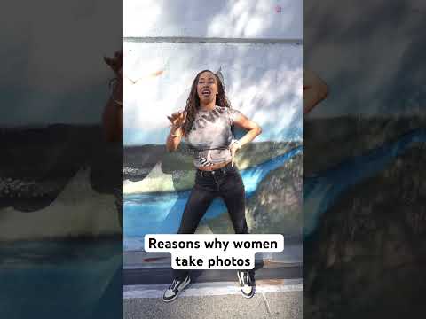 Reasons why women take photos!