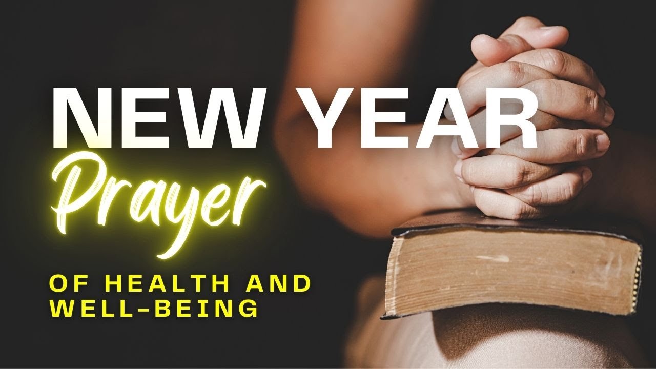 New Year Prayers of Health and Well-being | Psalm 103:2-3 - YouTube