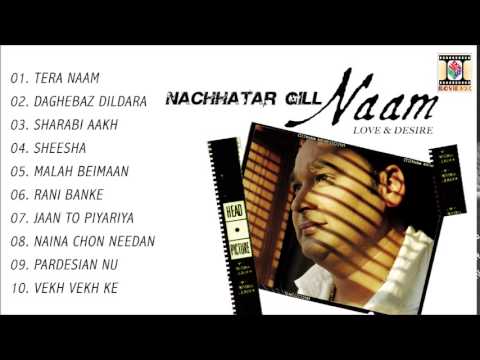 NAAM - NACHHATAR GILL - FULL SONGS JUKEBOX