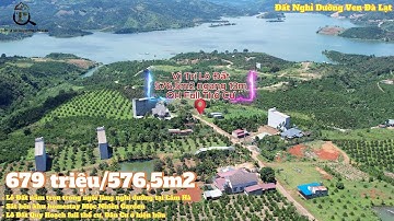 ✅BÁN GẤP Lô đất nghỉ dưỡng view sông Đồng Nai 2 đẹp như Vịnh Hạ Long | 576,5m2 chỉ 679tr. Ven Đà Lạt