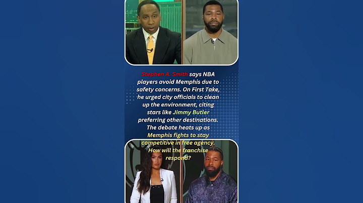 Stephen A. Smith says NBA players avoid Memphis due to safety concerns