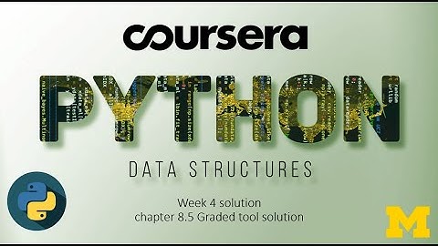 Coursera Programming for Everybody(python data structure ) week 4 chapter 8.5  graded tool solution