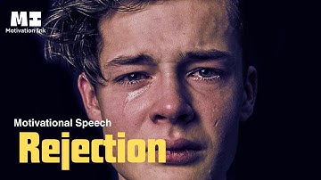 Rejection | Turning Setbacks into Motivation