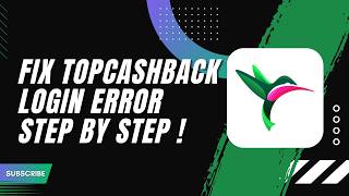How to Fix TopCashback Login Error Step by Step